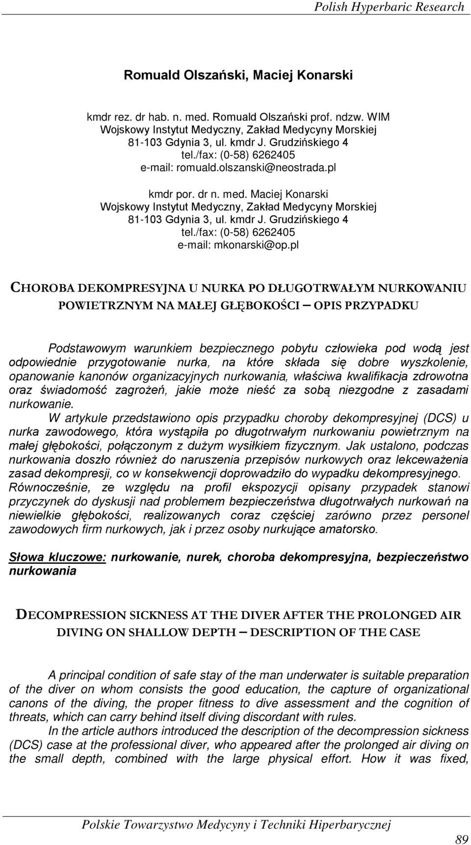 kmdr J. Grudzińskiego 4 tel./fax: (0-58) 6262405 e-mail: mkonarski@op.