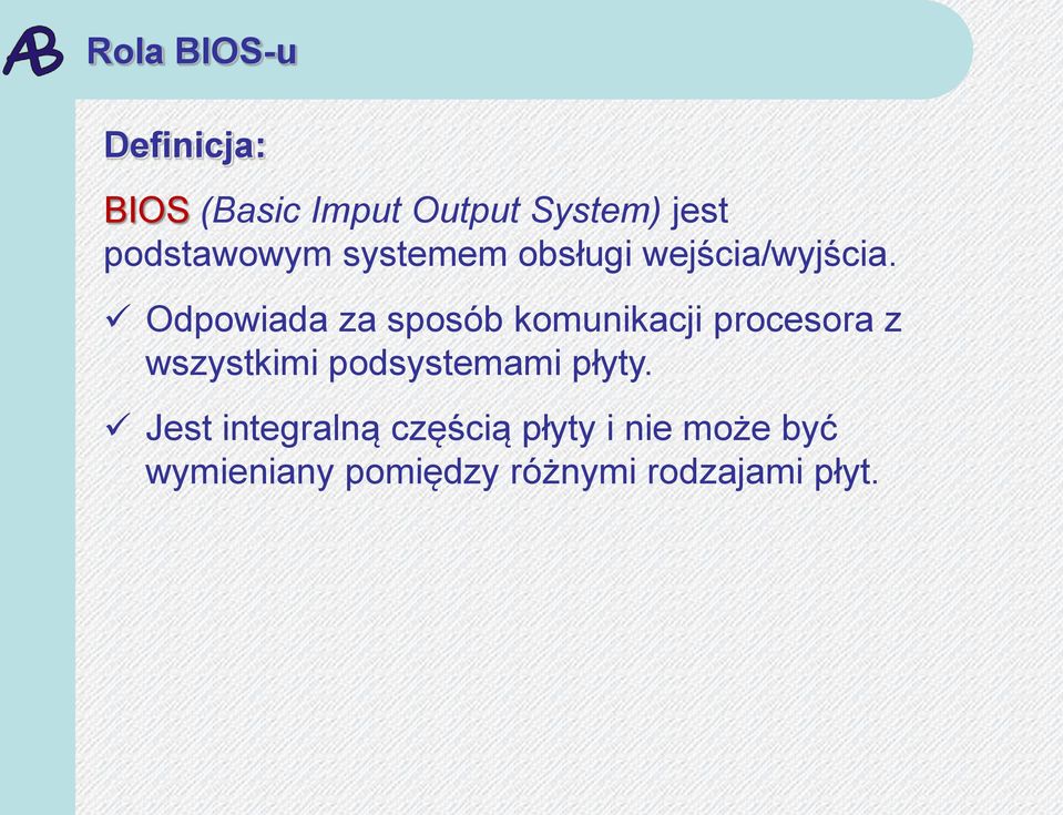 Odpowiada za sposób komunikacji procesora z wszystkimi podsystemami