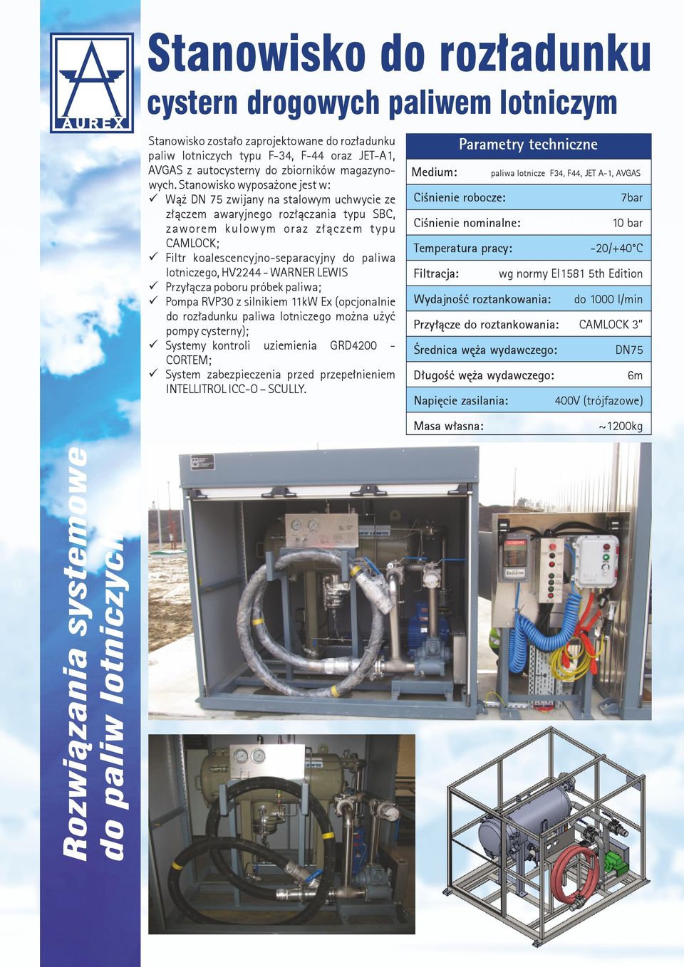 lotniczego, HV2244 - WARNER LEWIS Przyłącza poboru próbek paliwa; Pompa RVP30 z silnikiem 11kW Ex (opcjonalnie do rozładunku paliwa lotniczego można użyć pompy cysterny); Systemy kontroli uziemienia