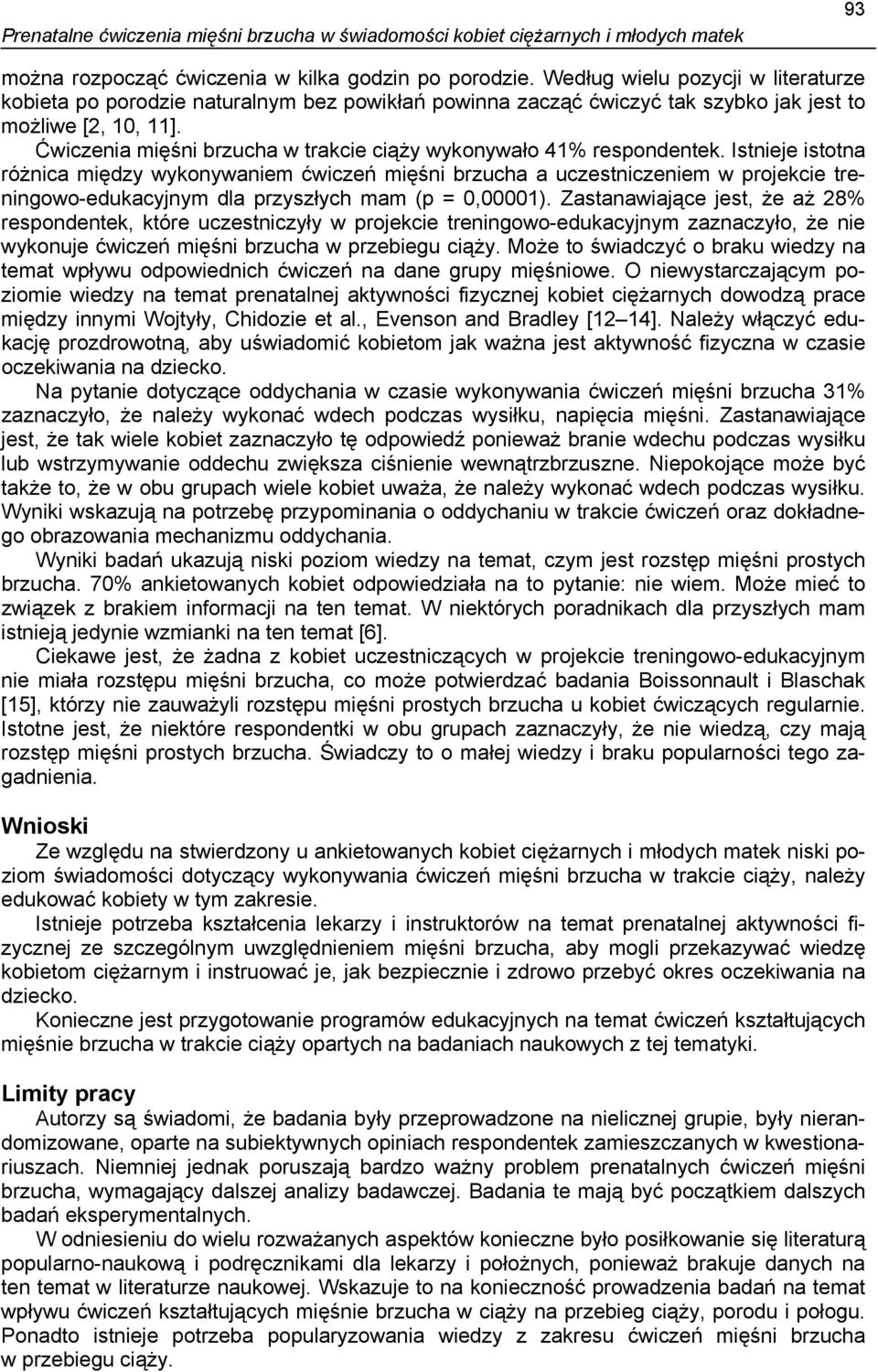 Ćwiczenia mięśni brzucha w trakcie ciąży wykonywało 41% respondentek.