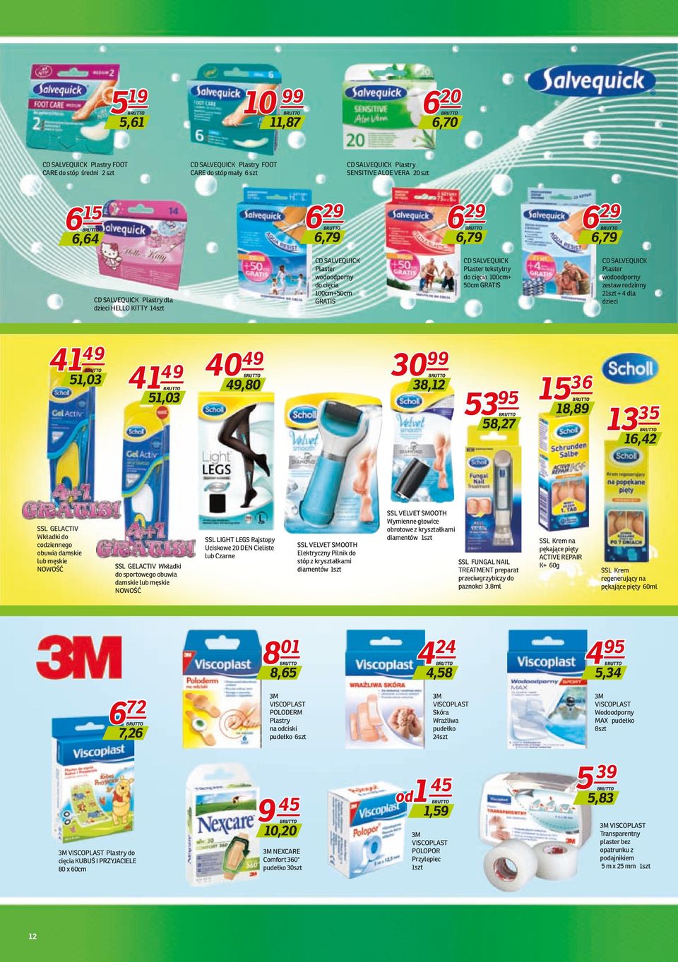CD SALVEQUICK Plaster wodoodporny zestaw rodzinny 21szt + 4 dla dzieci 41 49 51,03 41 49 51,03 40 49 49,80 30 99 38,12 53 95 58,27 15 36 18,89 13 35 16,42 SSL GELACTIV Wkładki do codziennego obuwia