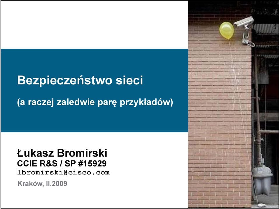 Bromirski CCIE R&S / SP #15929