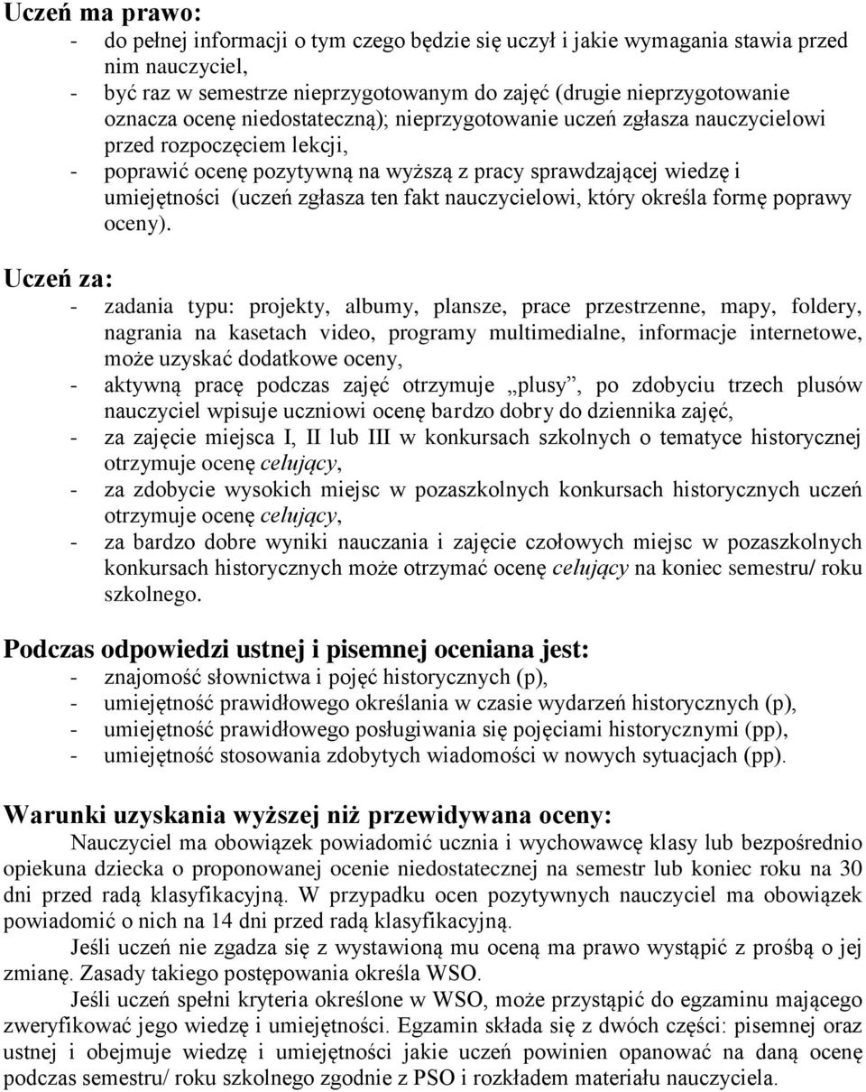 nauczycielowi, który określa formę poprawy oceny).