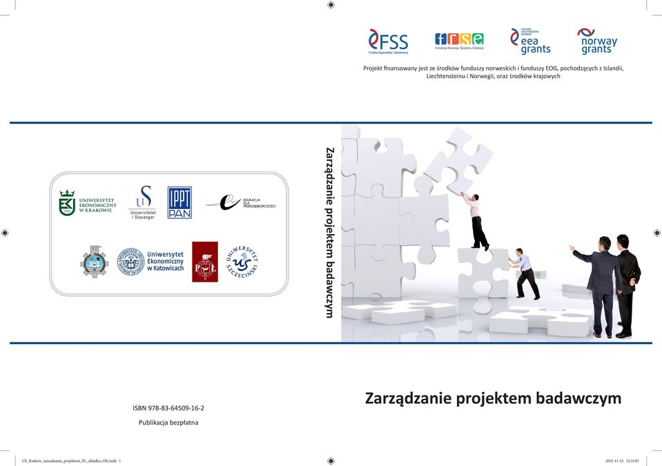 Zarządzanie projektem badawczym ISBN 978-83-64509-16-2 Zarządzanie projektem
