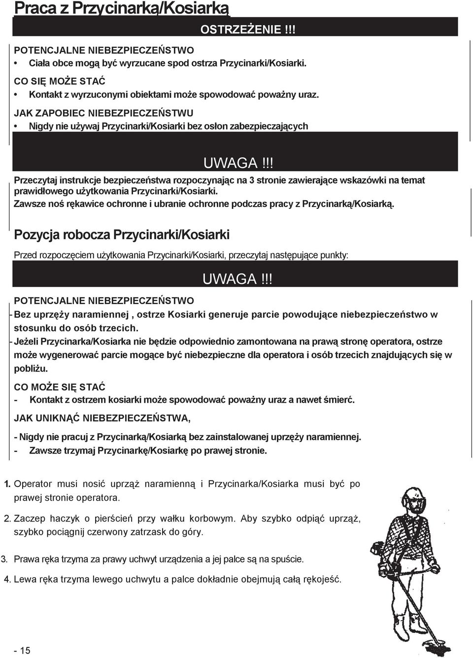!! Przeczytaj instrukcje bezpiecze stwa rozpoczynaj c na 3 stronie zawieraj ce wskazówki na temat prawidłowego u ytkowania Przycinarki/Kosiarki.