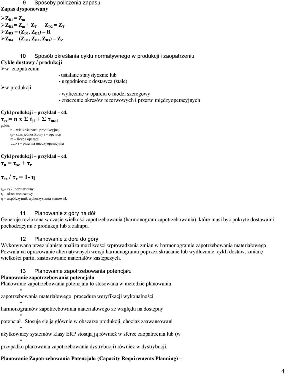 i przerw międzyoperacyjnych Cykl produkcji przykład cd.