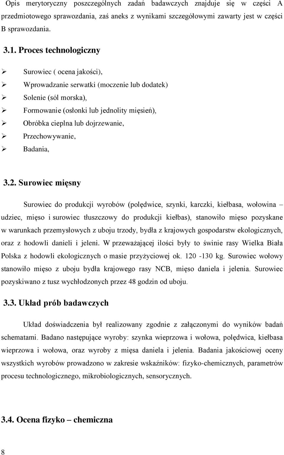 Przechowywanie, Badania, 3.2.