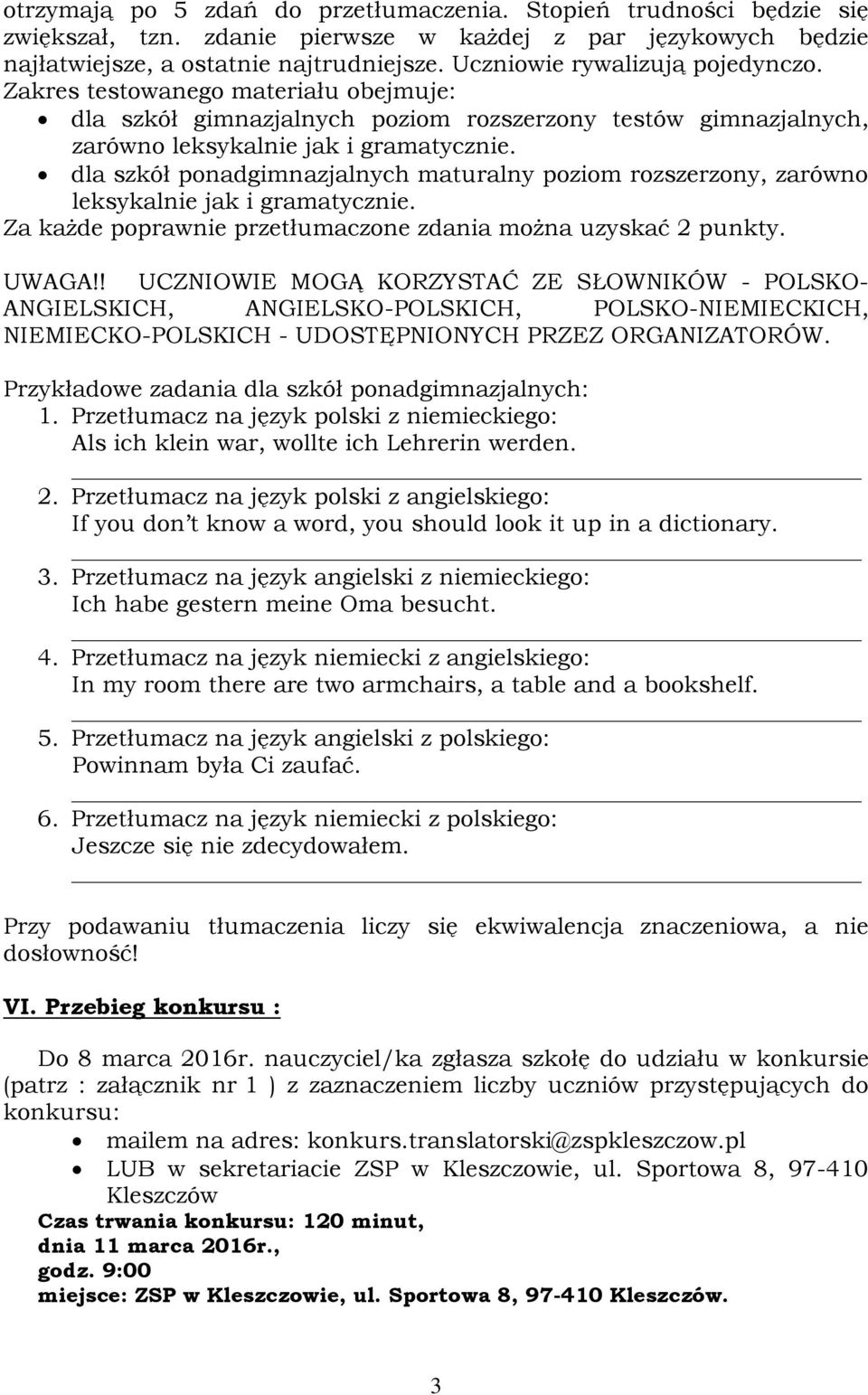 dla szkół ponadgimnazjalnych maturalny poziom rozszerzony, zarówno leksykalnie jak i gramatycznie. Za każde poprawnie przetłumaczone zdania można uzyskać 2 punkty. UWAGA!