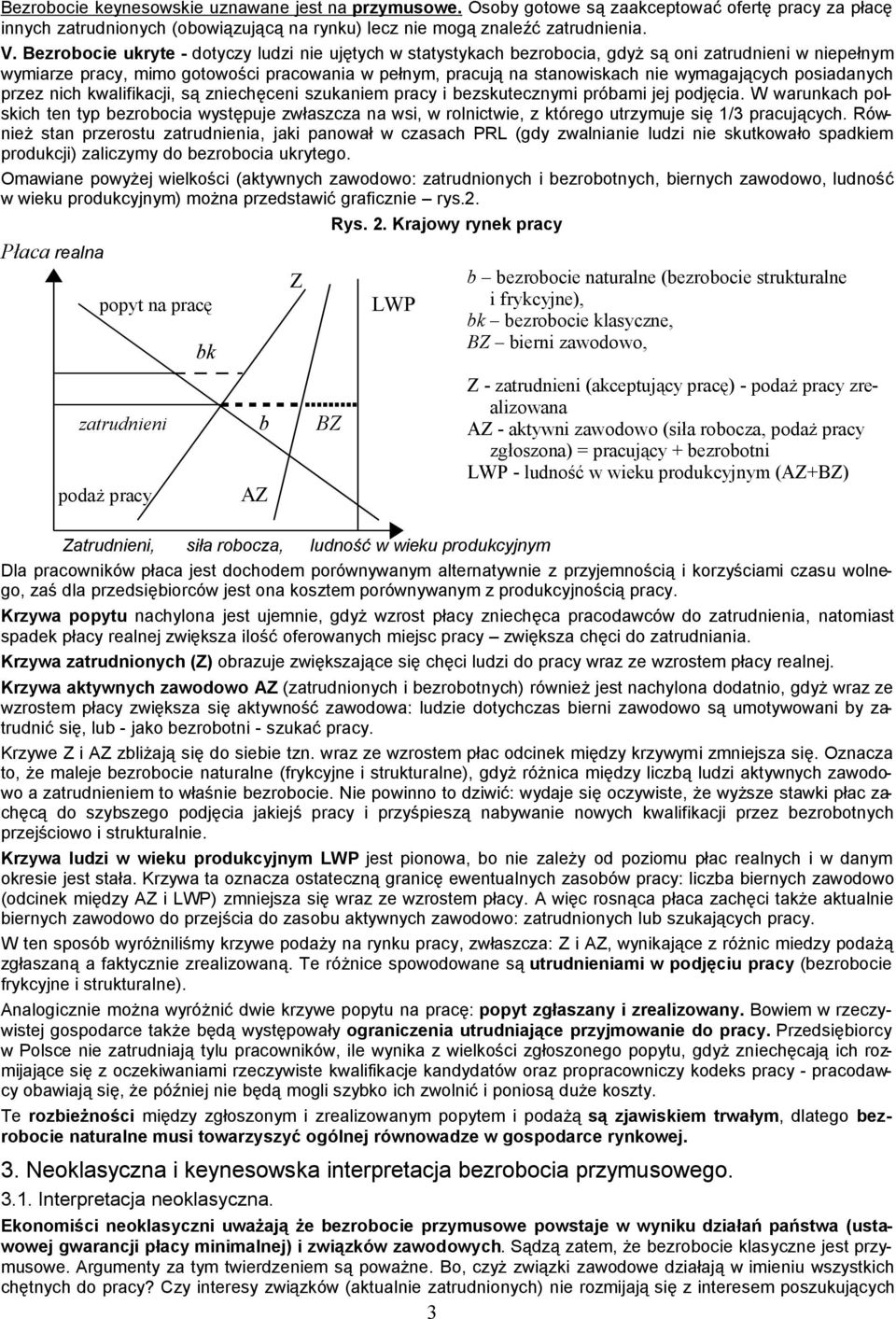 wymagających posiadanych przez nich kwalifikacji, są zniechęceni szukaniem pracy i bezskutecznymi próbami jej podjęcia.