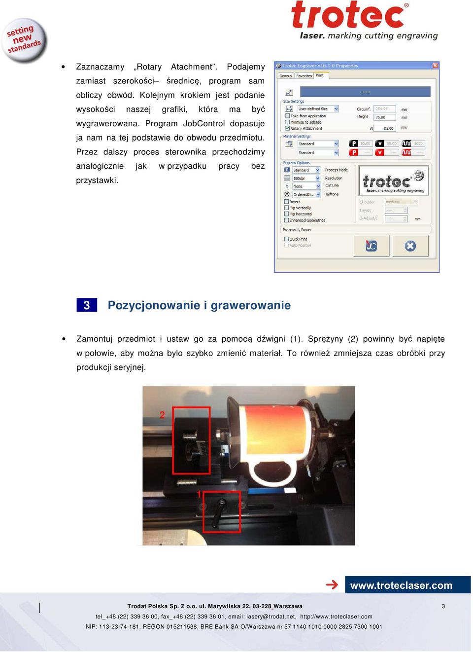 Program JobControl dopasuje ja nam na tej podstawie do obwodu przedmiotu.