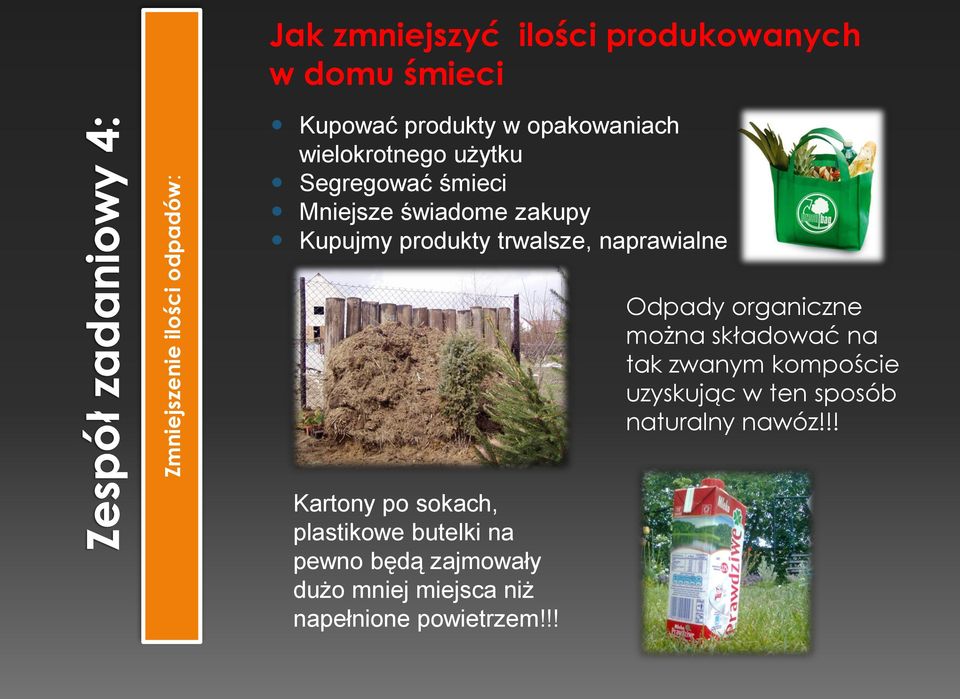 naprawialne Odpady organiczne można składować na tak zwanym kompoście uzyskując w ten sposób naturalny