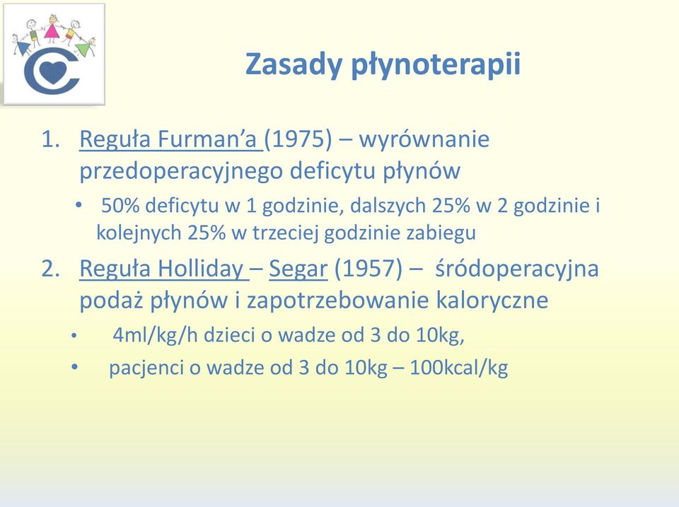 godzinie, dalszych 25% w 2 godzinie i kolejnych 25% w trzeciej godzinie zabiegu 2.