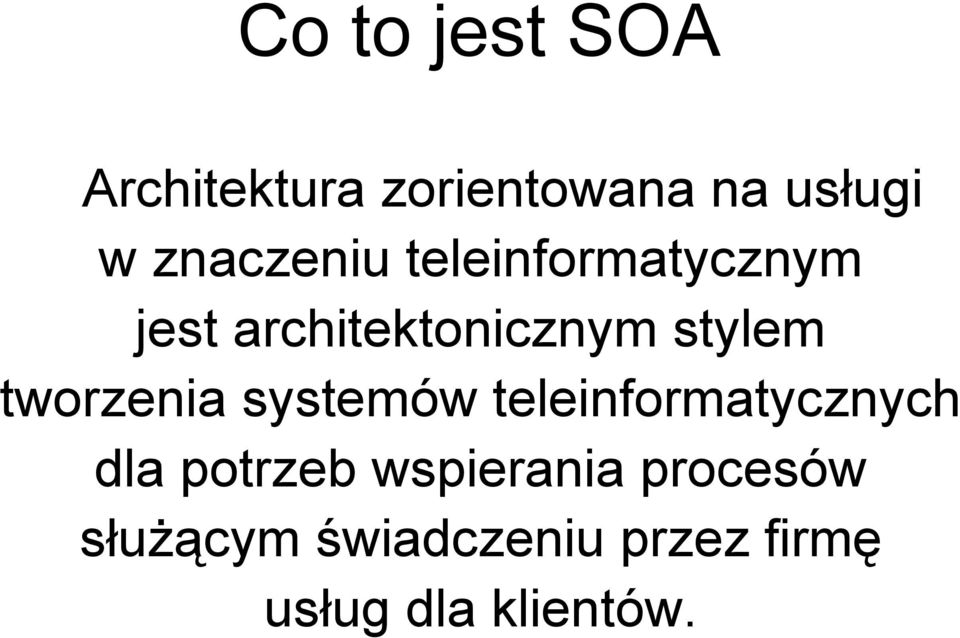 tworzenia systemów teleinformatycznych dla potrzeb