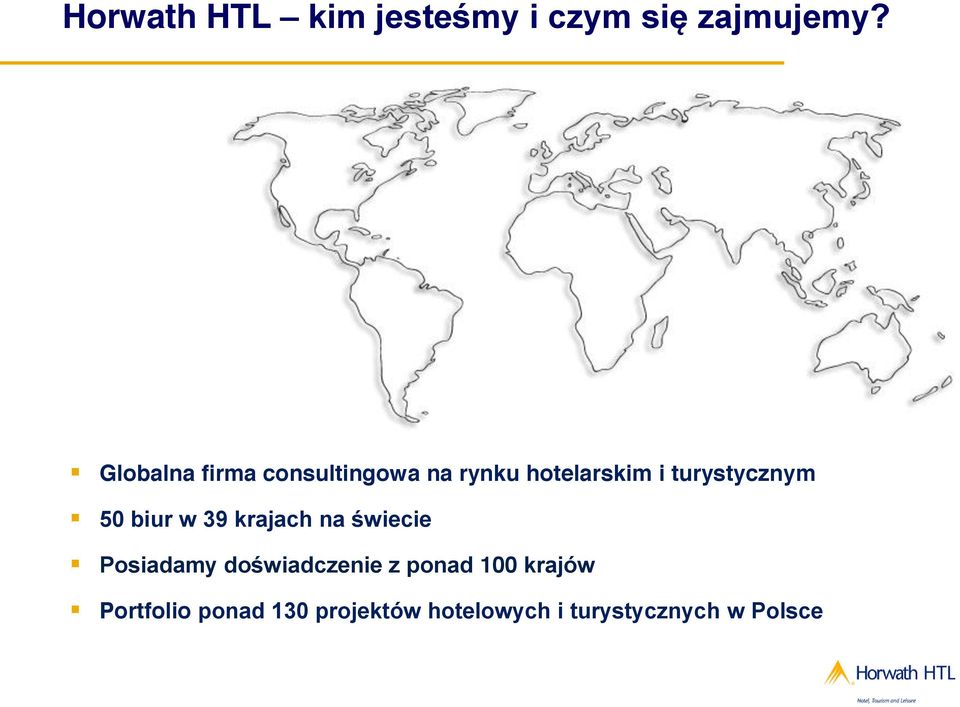 turystycznym 50 biur w 39 krajach na świecie Posiadamy