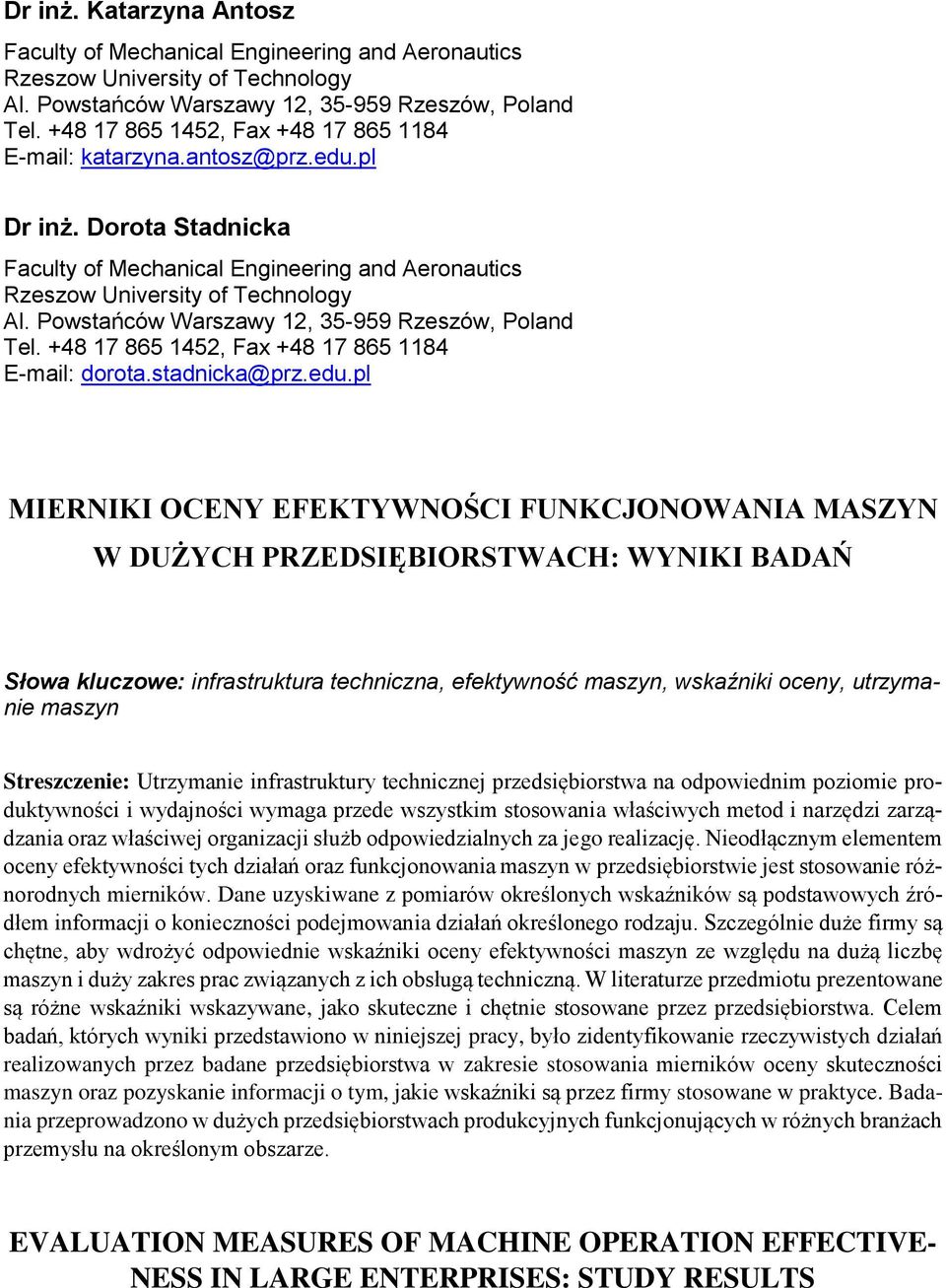 Powstańców Warszawy 12, 35-959 Rzeszów, Poland Tel. +48 17 865 1452, Fax +48 17 865 1184 E-mail: dorota.stadnicka@prz.edu.