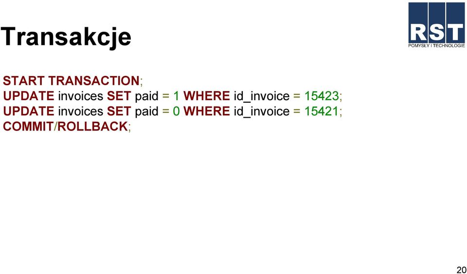 = 1543; UPDATE invoices SET paid = 0