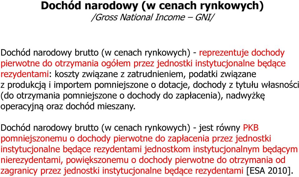 dochody do zapłacenia), nadwyżkę operacyjną oraz dochód mieszany.