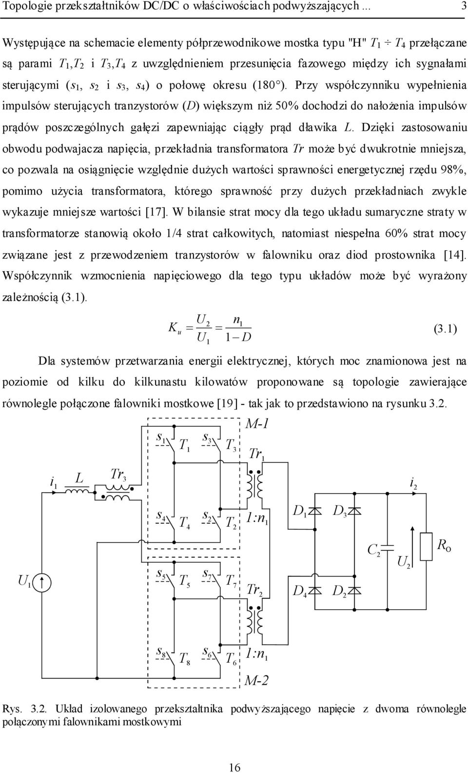 s 3, s 4 ) o połowę okresu (180 ).