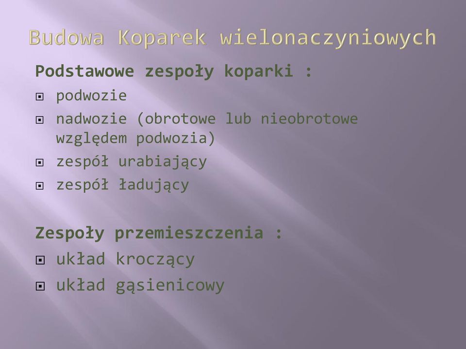 podwozia) zespół urabiający zespół ładujący