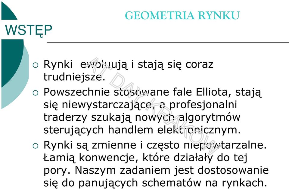 szukają nowych algorytmów sterujących handlem elektronicznym.