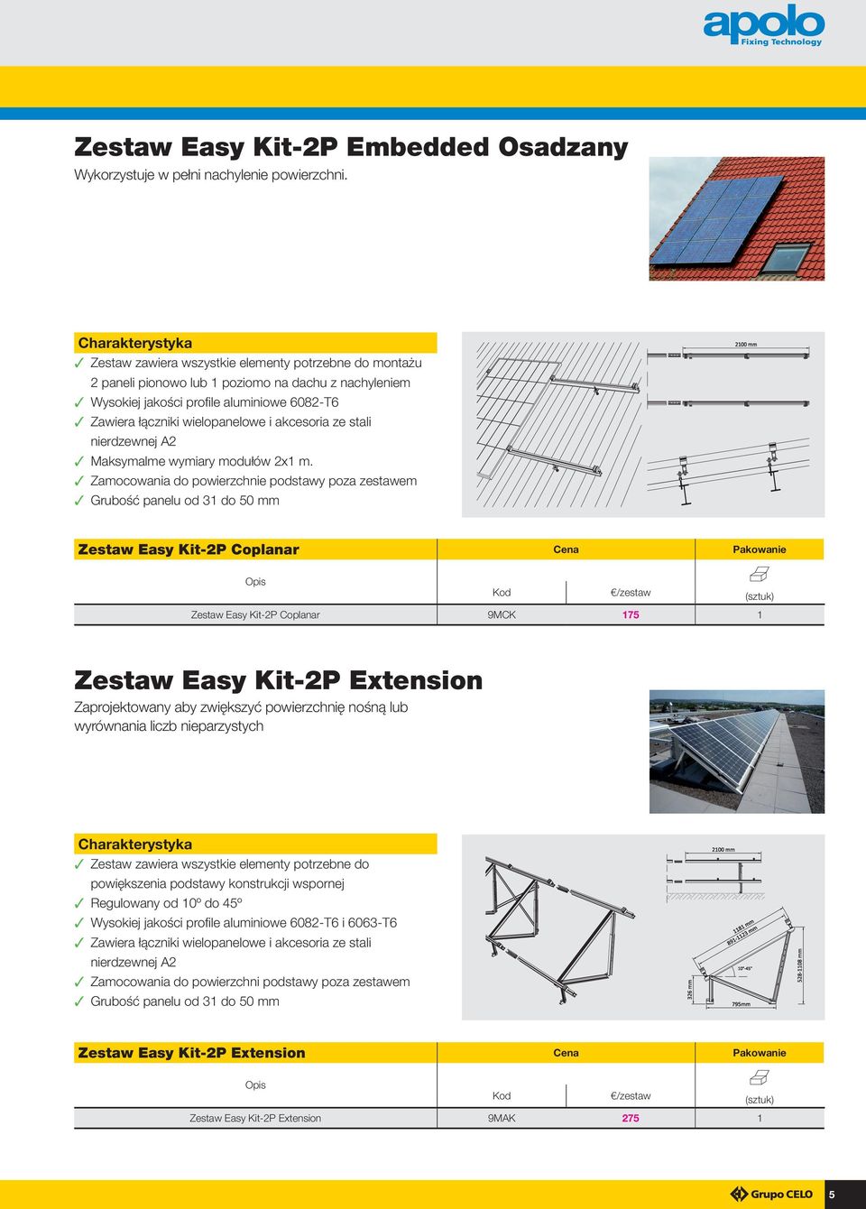 akcesoria ze stali 3 Maksymalme wymiary modułów 2x1 m.