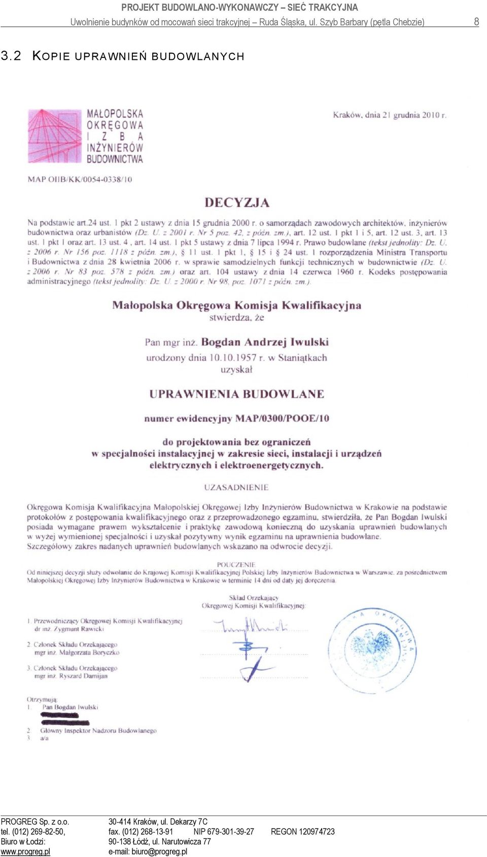 2 KOPIE UPAWNIEŃ BUDOW LANYCH POGEG Sp. z o.o. 30-414 Kraków, ul. Dekarzy 7C tel.