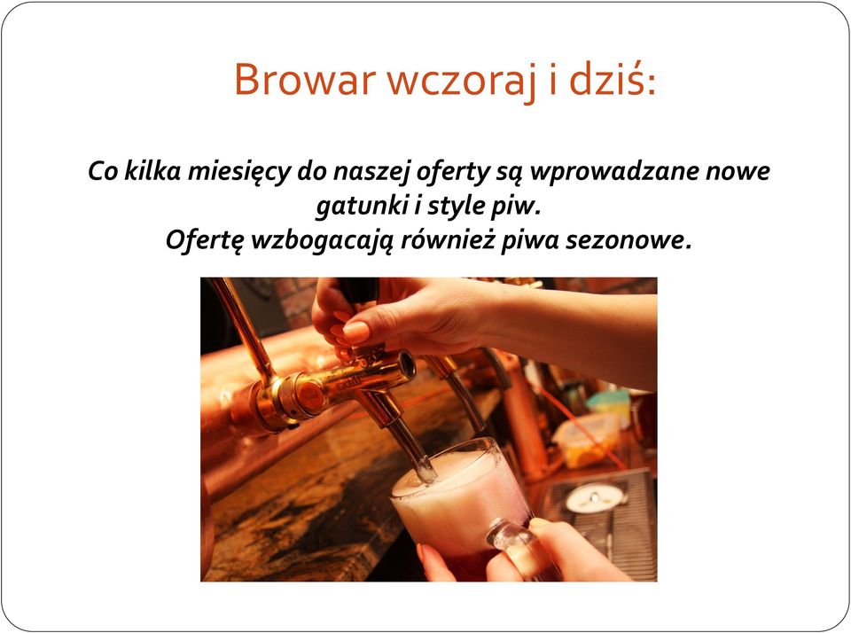 wprowadzane nowe gatunki i style