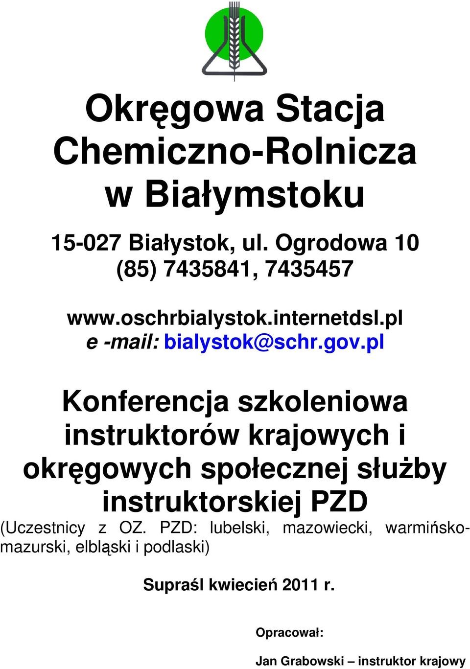 pl Konferencja szkoleniowa instruktorów krajowych i okręgowych społecznej służby instruktorskiej PZD