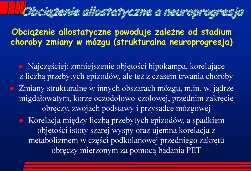 innych obszarach mózgu, m.in. w.