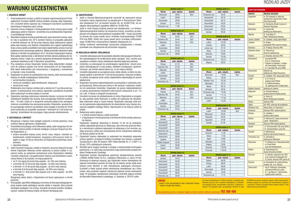 uczestnictwa stanowiącymi integralną część umowy. 2.