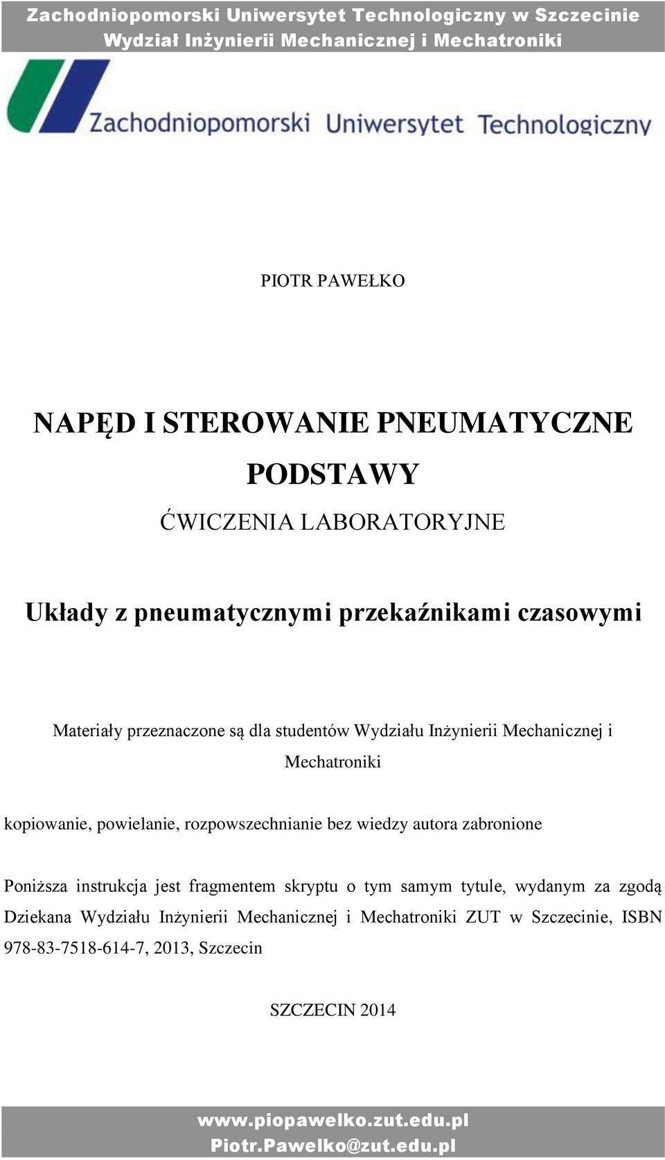 rozpowszechnianie bez wiedzy autora zabronione Poniższa instrukcja jest fragmentem skryptu o tym samym tytule, wydanym za