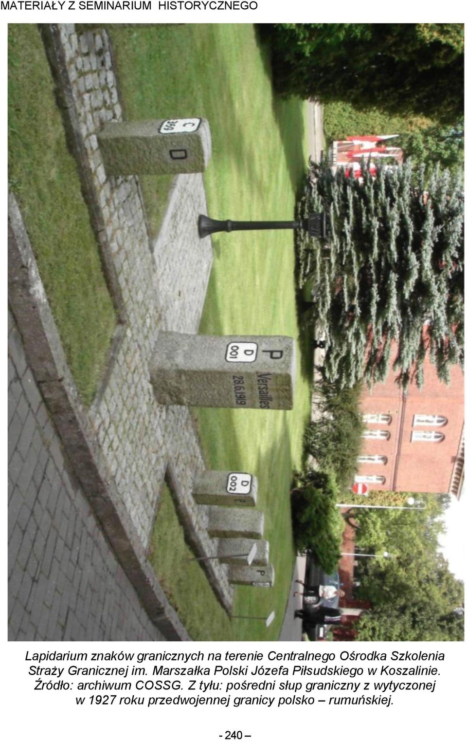 Marszałka Polski Józefa Piłsudskiego w Koszalinie.