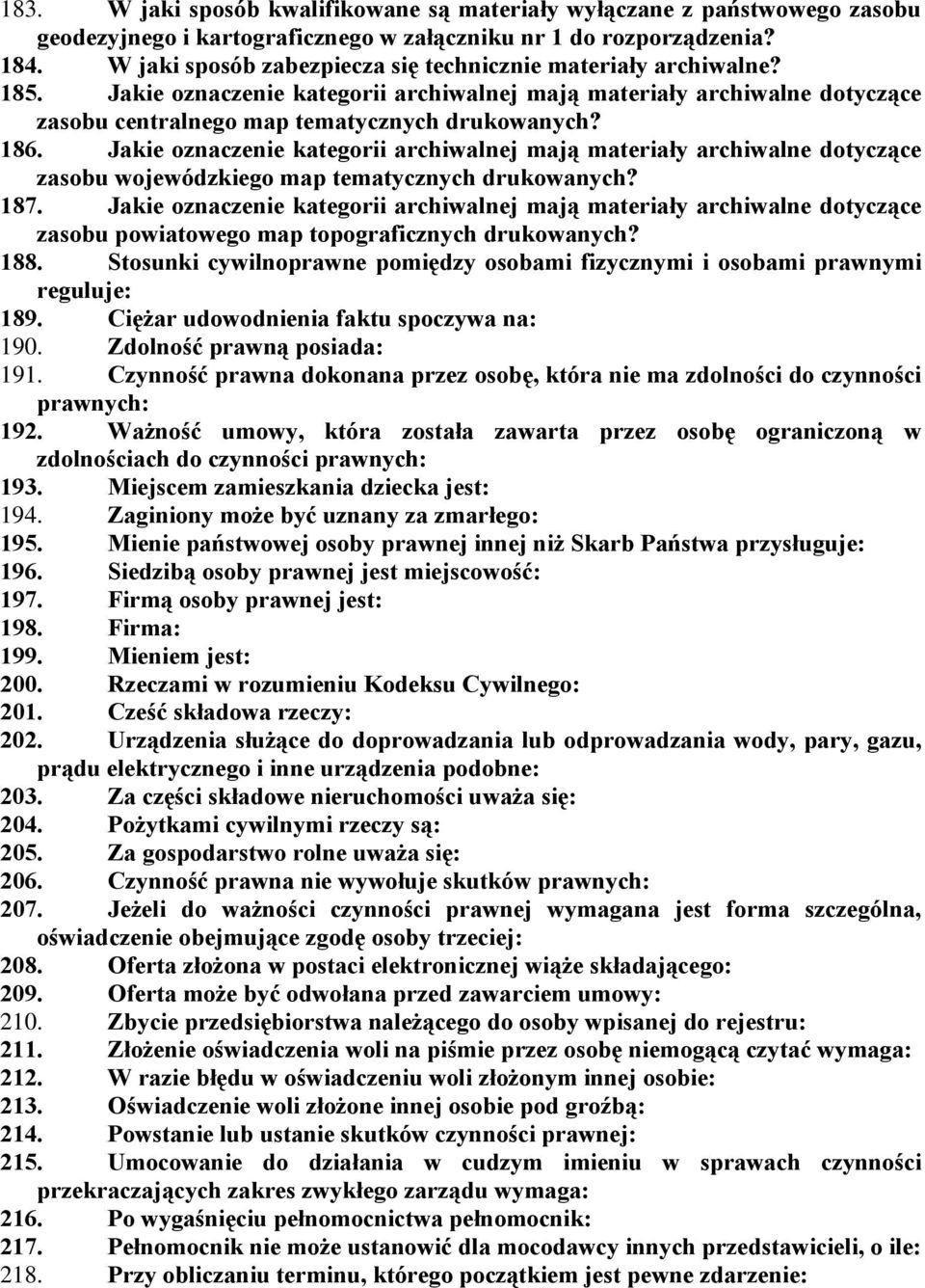Jakie oznaczenie kategorii archiwalnej mają materiały archiwalne dotyczące zasobu wojewódzkiego map tematycznych drukowanych? 187.