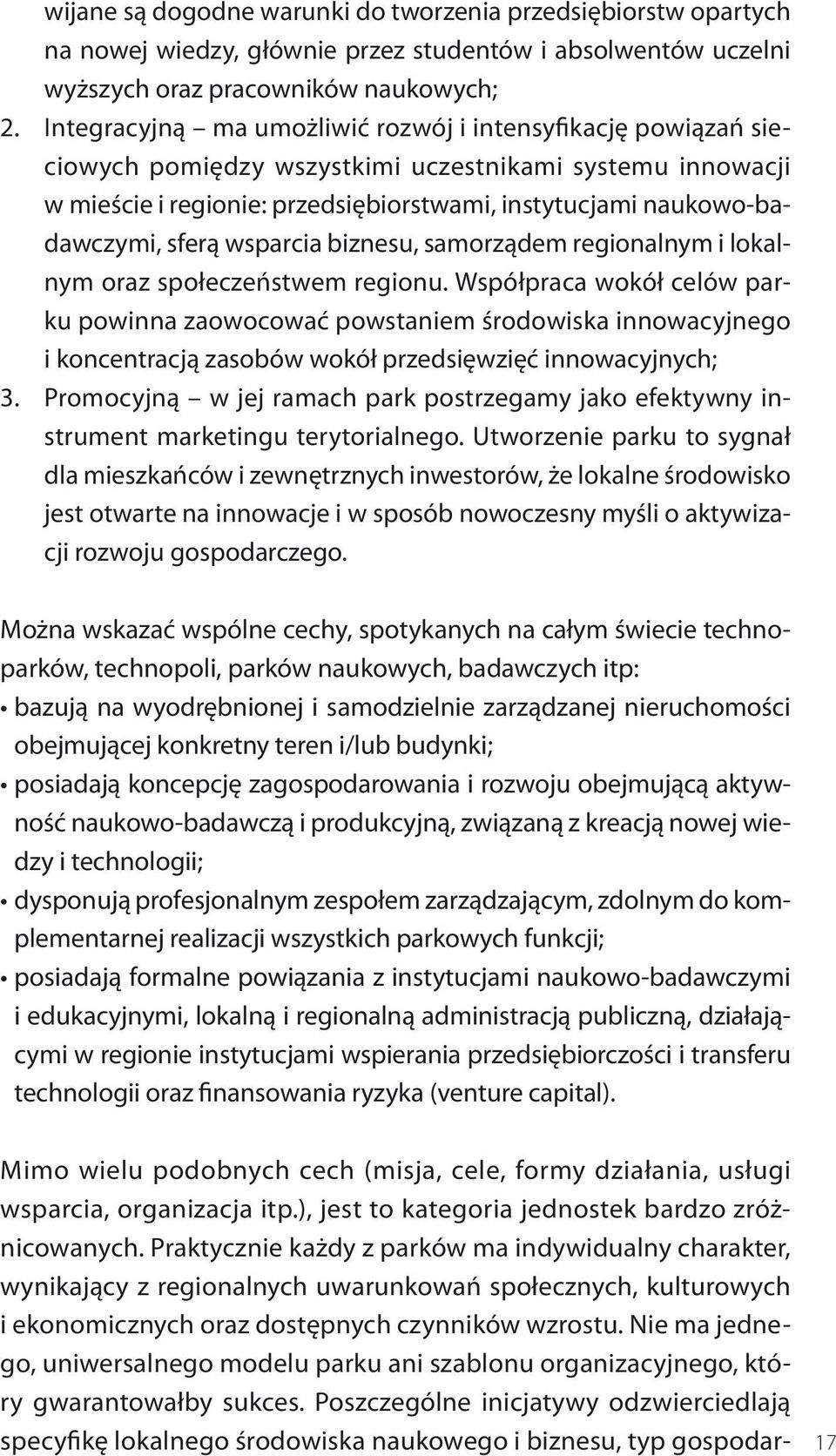 samorządem regionalnym i lokalnym oraz społeczeństwem regionu.