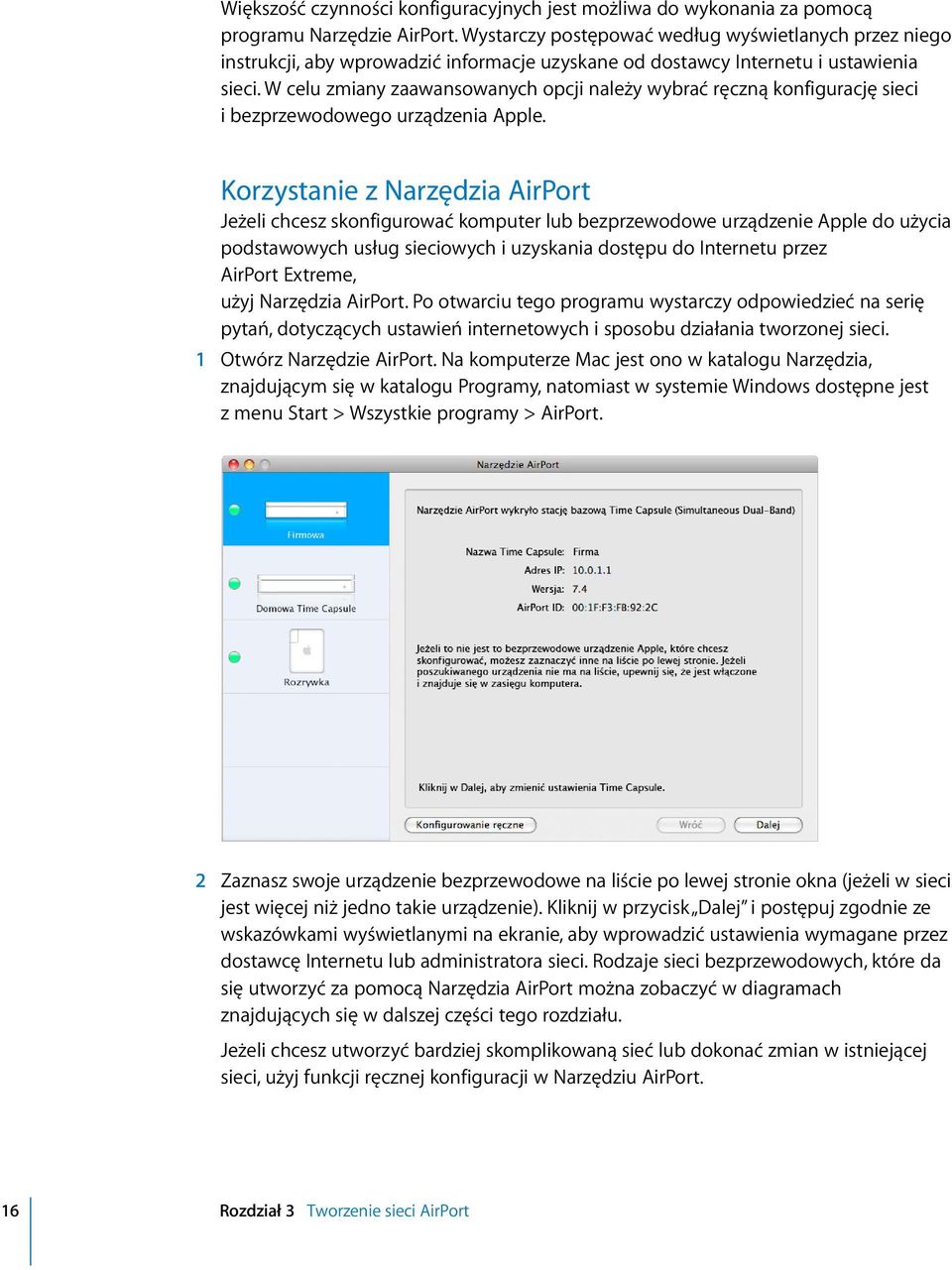 W celu zmiany zaawansowanych opcji należy wybrać ręczną konfigurację sieci i bezprzewodowego urządzenia Apple.
