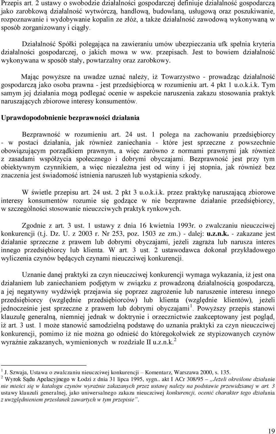 kopalin ze złóż, a także działalność zawodową wykonywaną w sposób zorganizowany i ciągły.