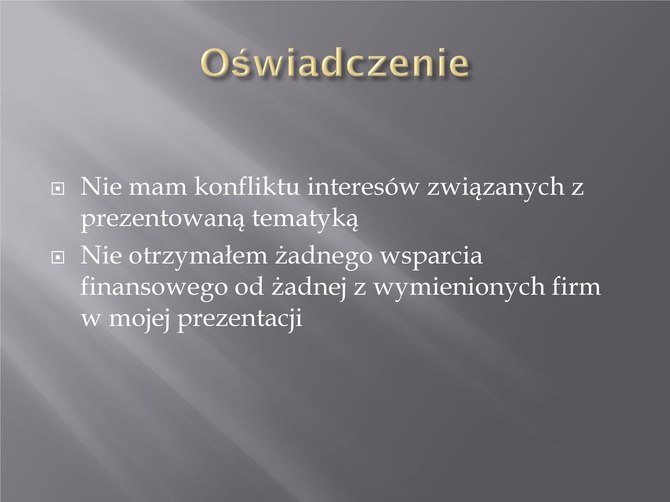 żadnego wsparcia finansowego od żadnej