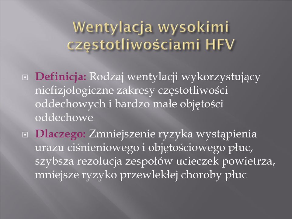 Zmniejszenie ryzyka wystąpienia urazu ciśnieniowego i objętościowego płuc,
