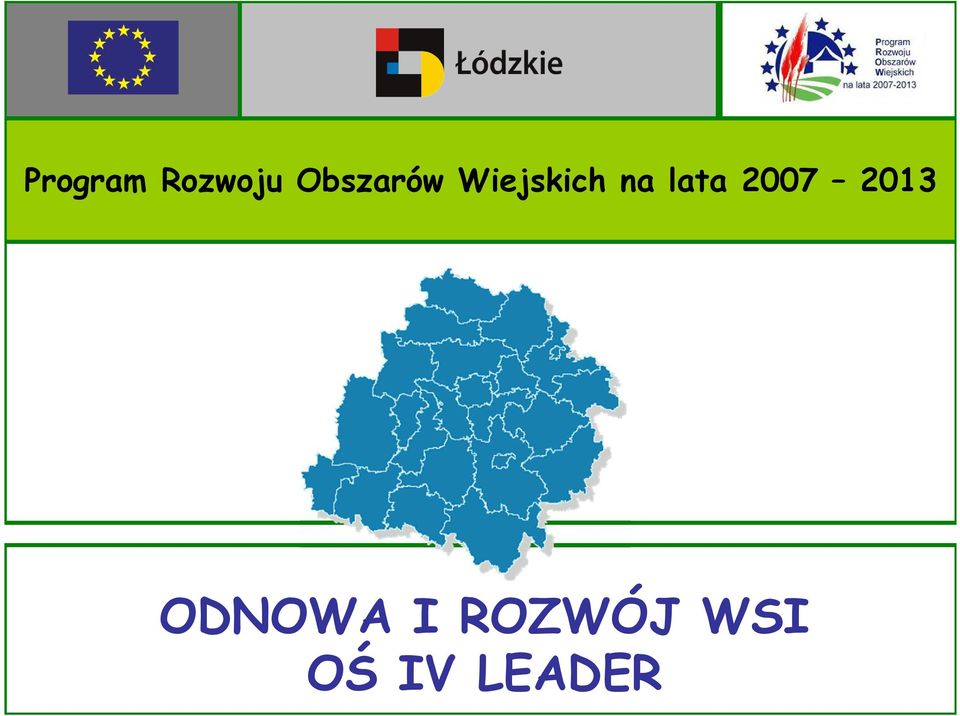 lata 2007 2013 ODNOWA