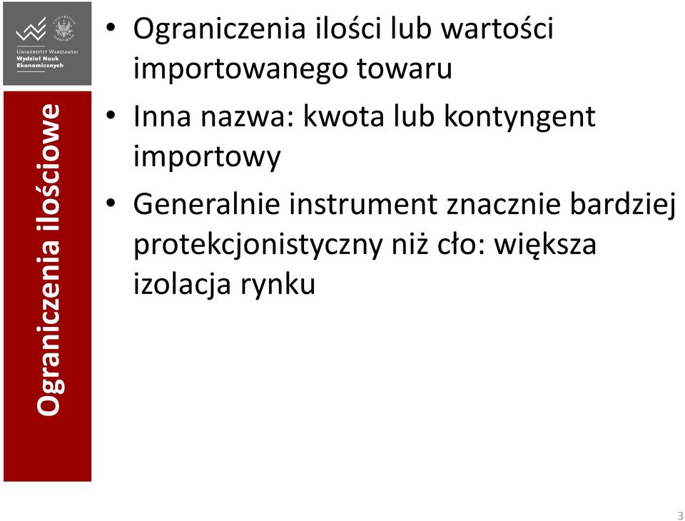 kontyngent importowy Generalnie instrument znacznie