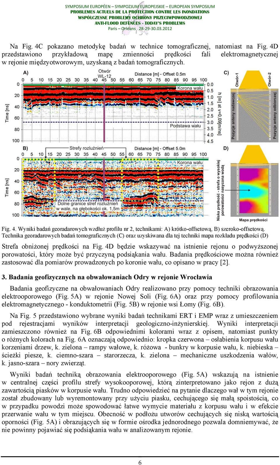 Wyniki badań georadarowych wzdłuż profilu nr 2, technikami: A) krótko-offsetową, B) szeroko-offsetową.