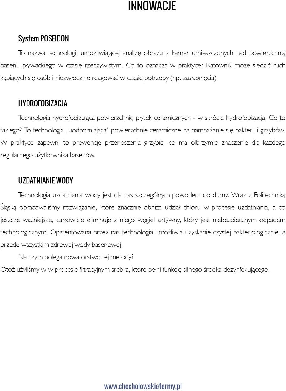 HYDROFOBIZACJA Technologia hydrofobizująca powierzchnię płytek ceramicznych - w skrócie hydrofobizacja. Co to takiego?