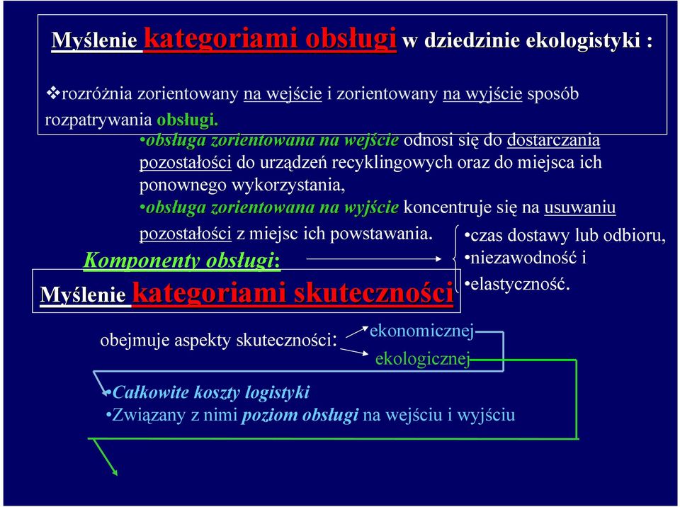 koncentruje się na usuwaniu pozostałości z miejsc ich powstawania.