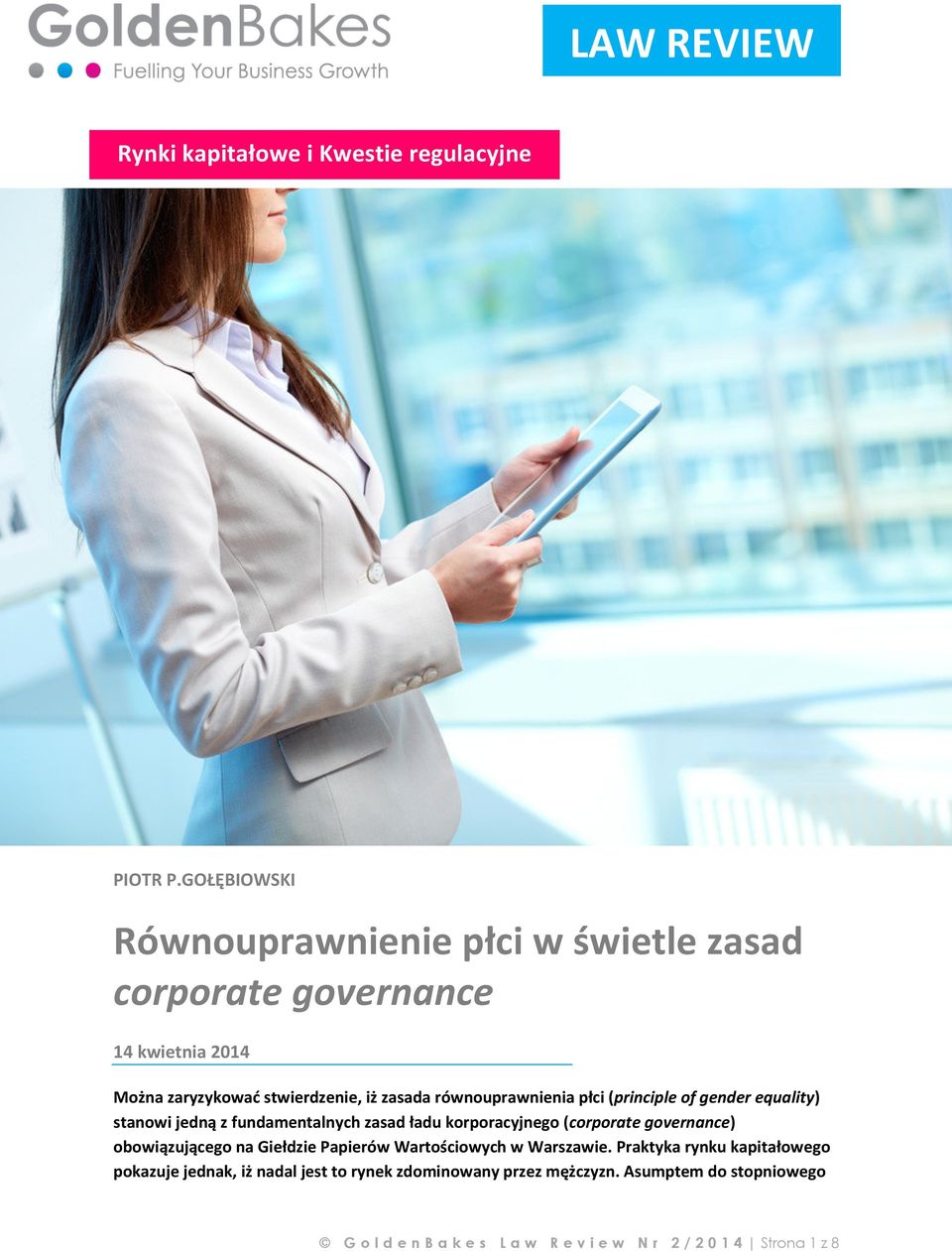 równouprawnienia płci (principle of gender equality) stanowi jedną z fundamentalnych zasad ładu korporacyjnego (corporate governance)