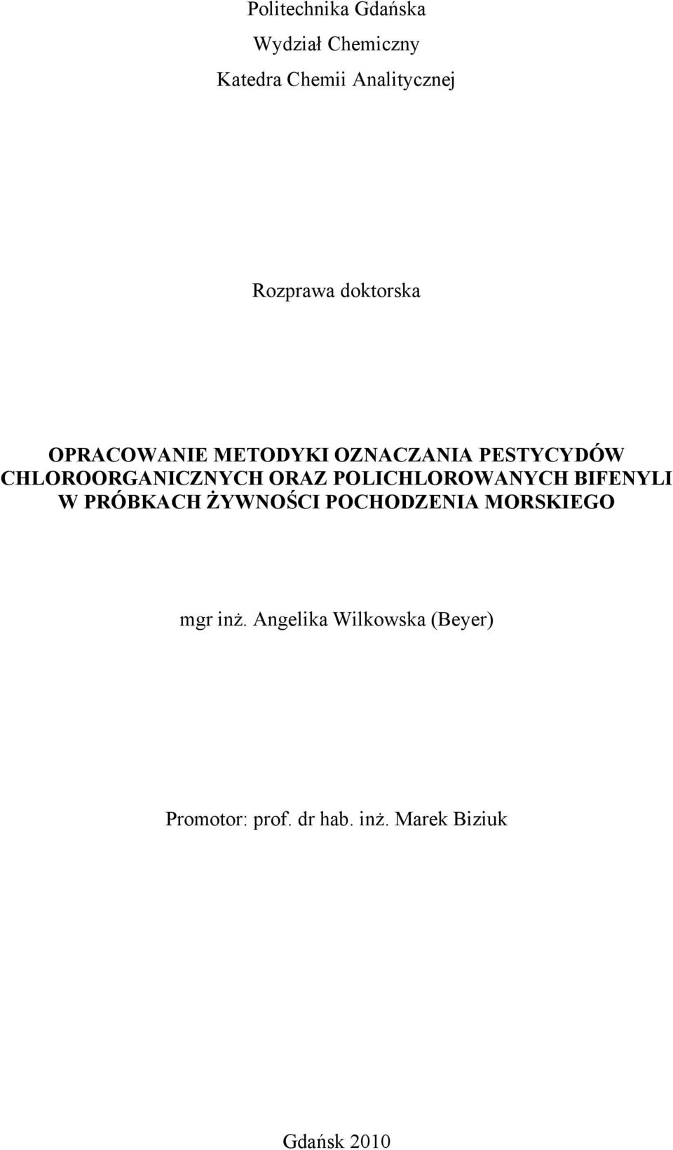 POLICHLOROWANYCH BIFENYLI W PRÓBKACH ŻYWNOŚCI POCHODZENIA MORSKIEGO mgr inż.