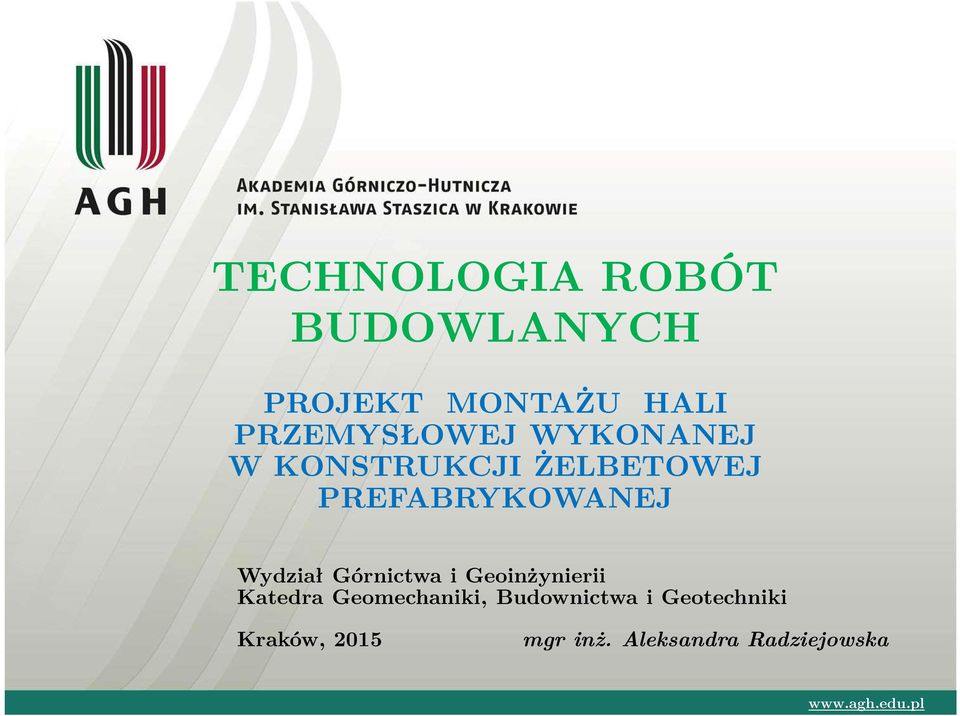 Górnictwa i Geoinżynierii Katedra Geomechaniki, Budownictwa i