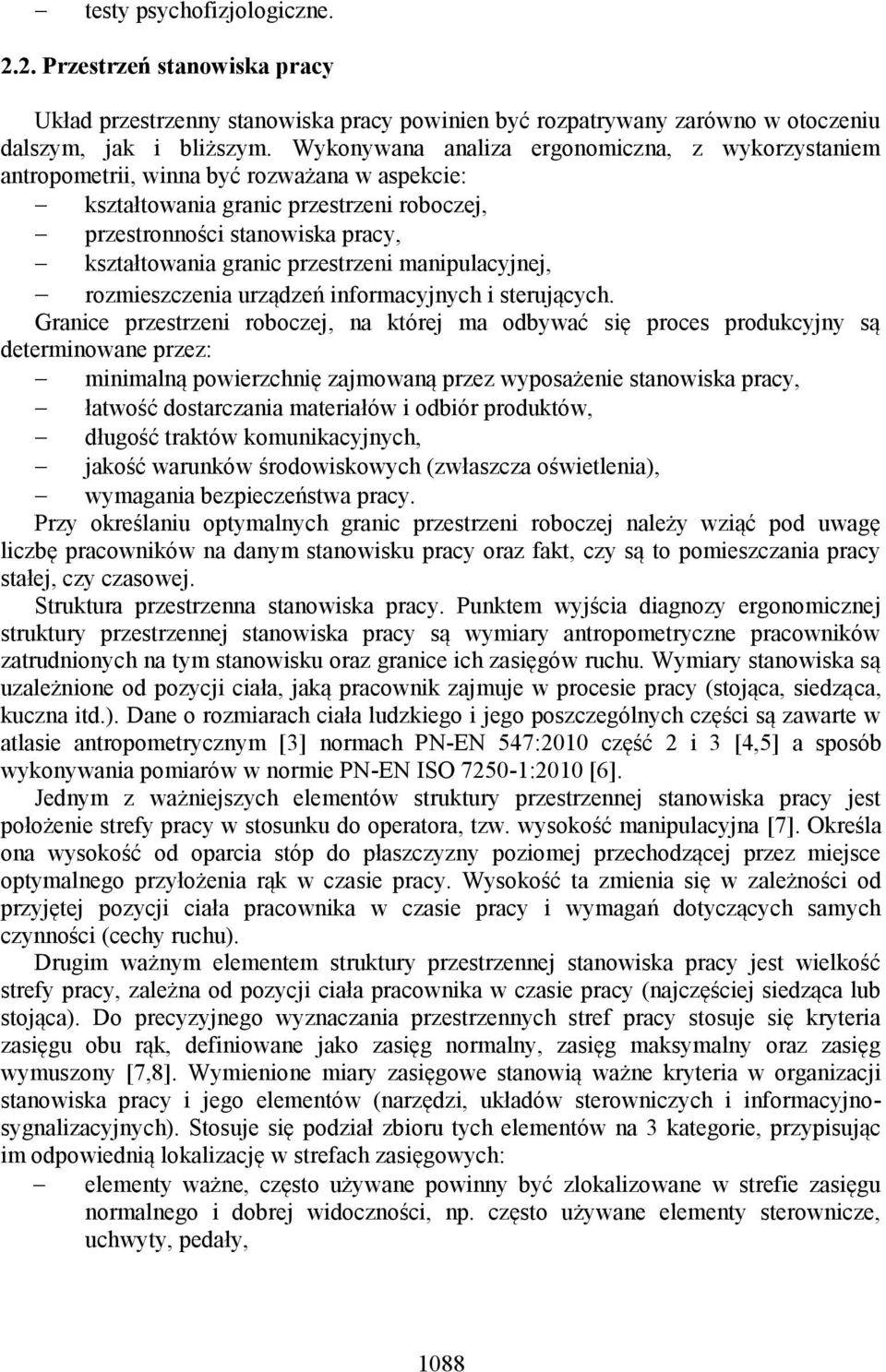 przestrzeni manipulacyjnej, rozmieszczenia urządzeń informacyjnych i sterujących.