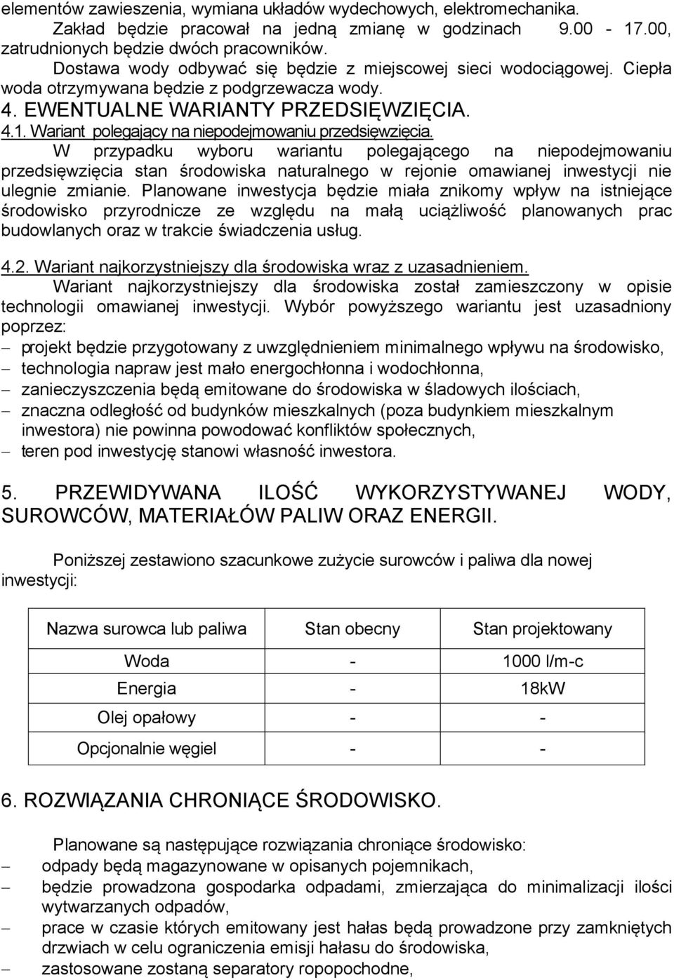 Wariant polegający na niepodejmowaniu przedsięwzięcia.
