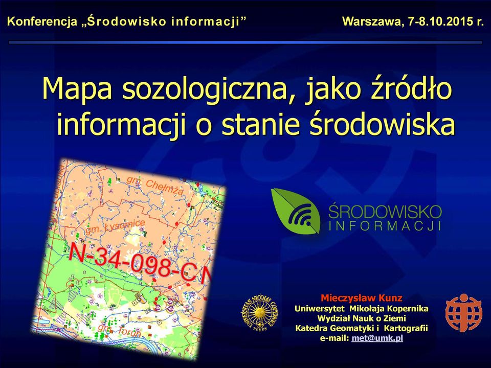 środowiska Mieczysław Kunz Uniwersytet Mikołaja Kopernika