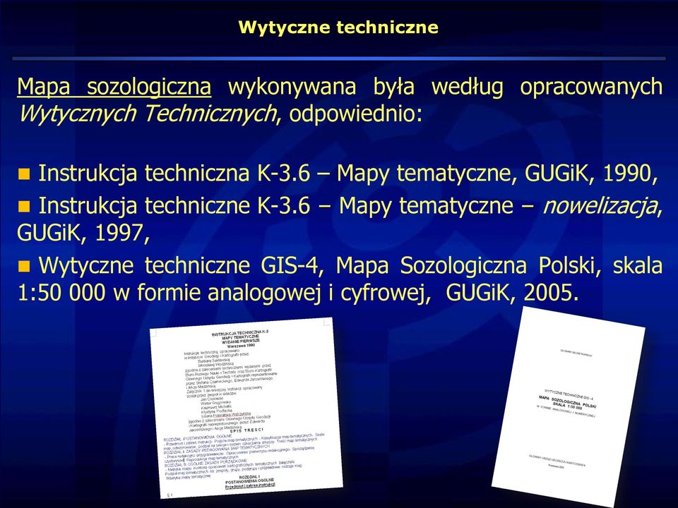 6 Mapy tematyczne, GUGiK, 1990, Instrukcja techniczne K-3.